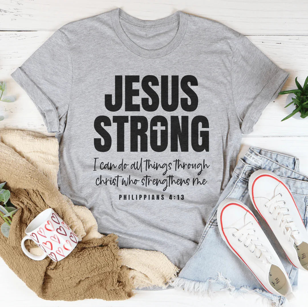 Jesus Strong  Tee